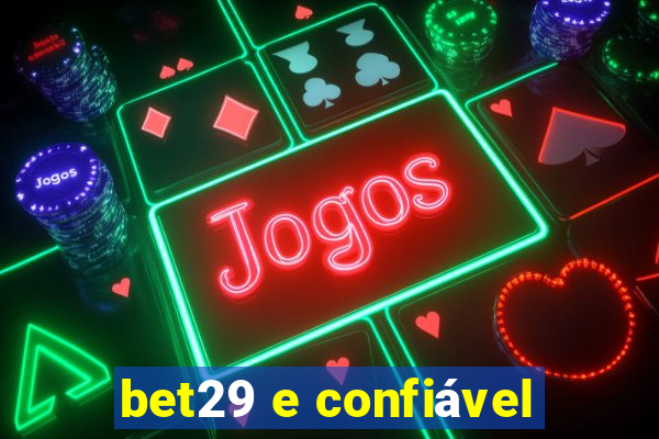bet29 e confiável